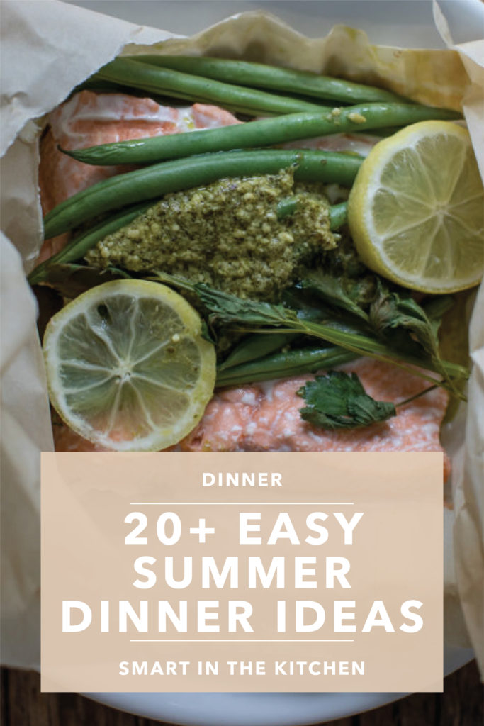20+ Easy Summer Dinner Ideas from Smart in the Kitchen 